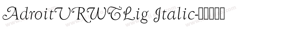 AdroitURWTLig Italic字体转换